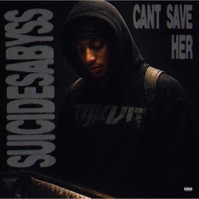 Cant Save Her - Single