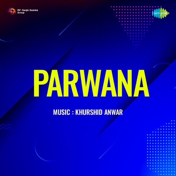 Parwana (Original Motion Picture Soundtrack) - EP