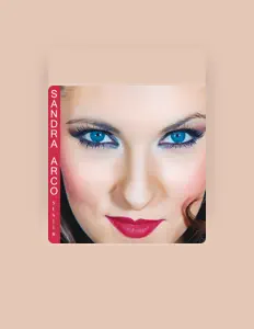 聆聽 Sandra Arco、觀看音樂影片、閱讀小傳、查看巡演日期等！