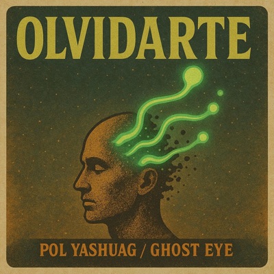 Olvidarte (feat. Ghost Eye) - Single