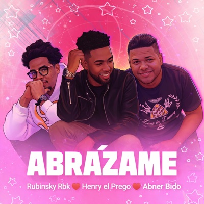Abrázame (feat. Rubinsky Rbk & Abner Bido) - Single