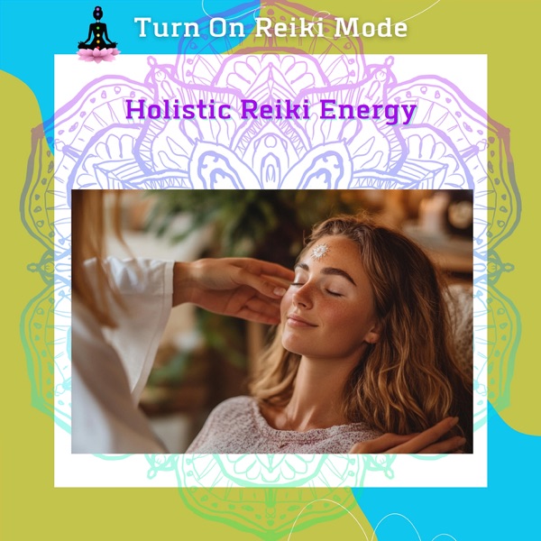 Holistic Reiki Energy: Balancing Your Spirit, Body & Mind