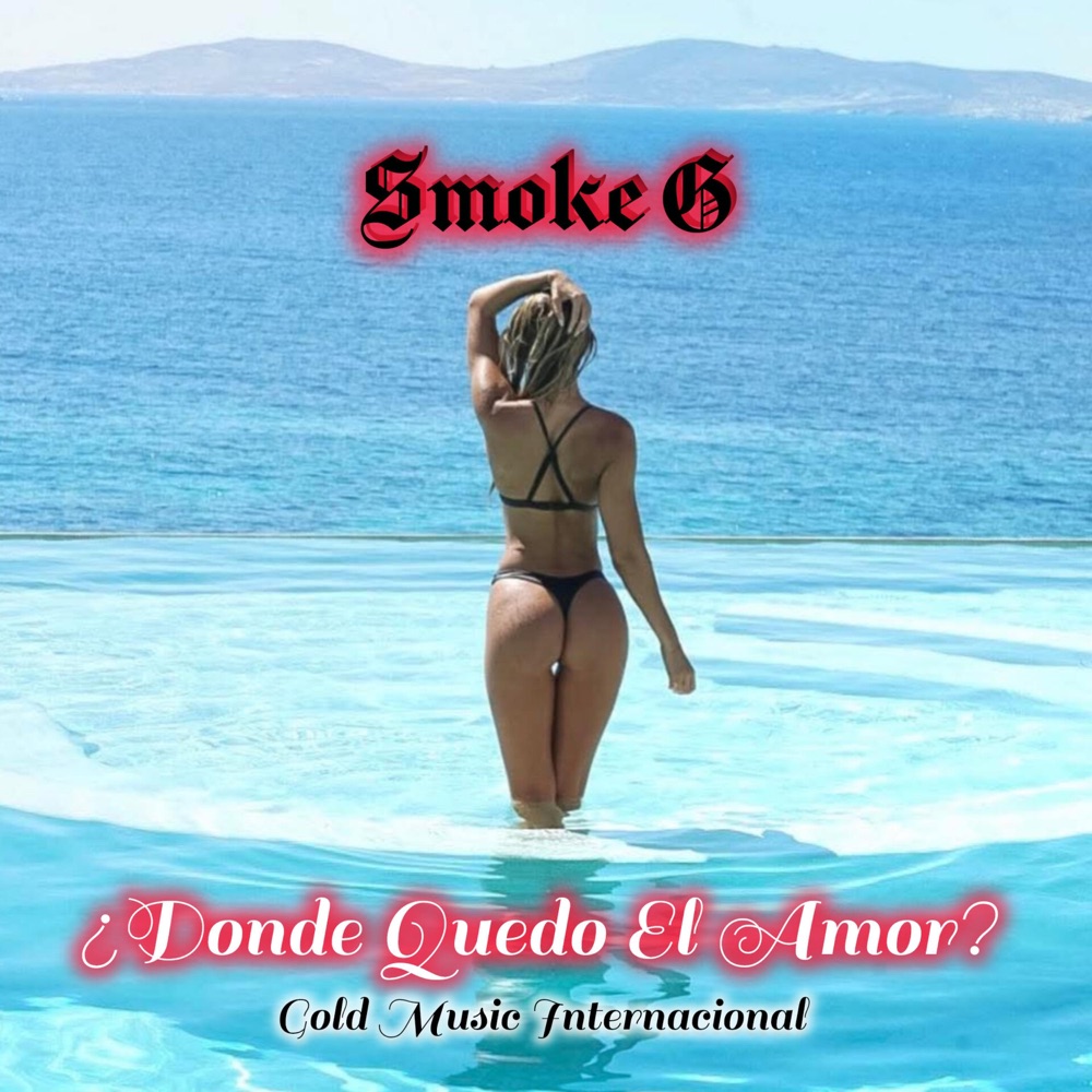 Обложка альбома «¿Donde Quedo El Amor? - Single» — Smoke G