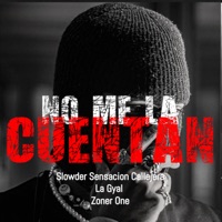 No Me la Cuentan - Single - Slowder Sensacion Callejera, La Gyal & Zoner One