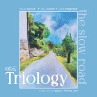 The Slow Road (feat. Scott Hamilton, Bill Coon & Jodi Proznick) - Triology