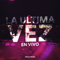 La Última Vez (En Vivo) - Single - Paula Rivas