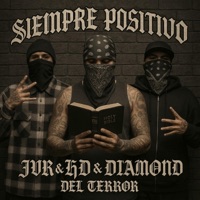 Siempre positivo (feat. JVR & HD) - Single - Diamond del terror