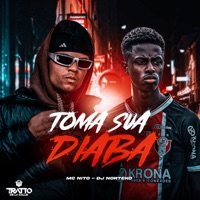 Toma Sua Diaba - Single - MC Nito, DJ NORTEKO & TRATTO DE LA CALLE
