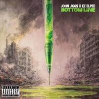 Bottom Line - Single - John Jigg$ & Ezelpee