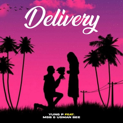 Delivery (feat. Msb & Usman Bee) - Single