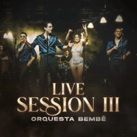 Live Session III - Bembe Orquesta