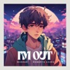 I’m Out (feat. Roberto Cairo) - Single