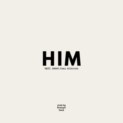 HIM (feat. Swavysa, ListentoFable & Daystar) - Single