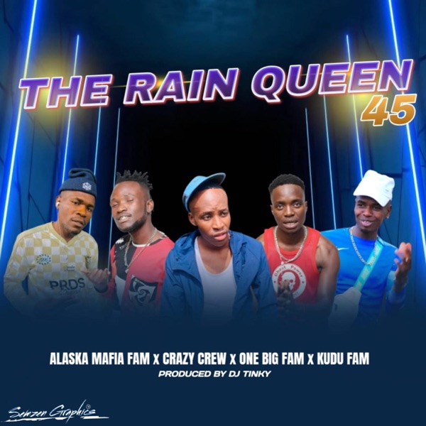 Rain Queen 45 (feat. Alaska mafia Fam, Crazy Crew, Kudu Fam & Tinky)