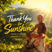 Thank You for Sunshine (Speed Up Version) song art