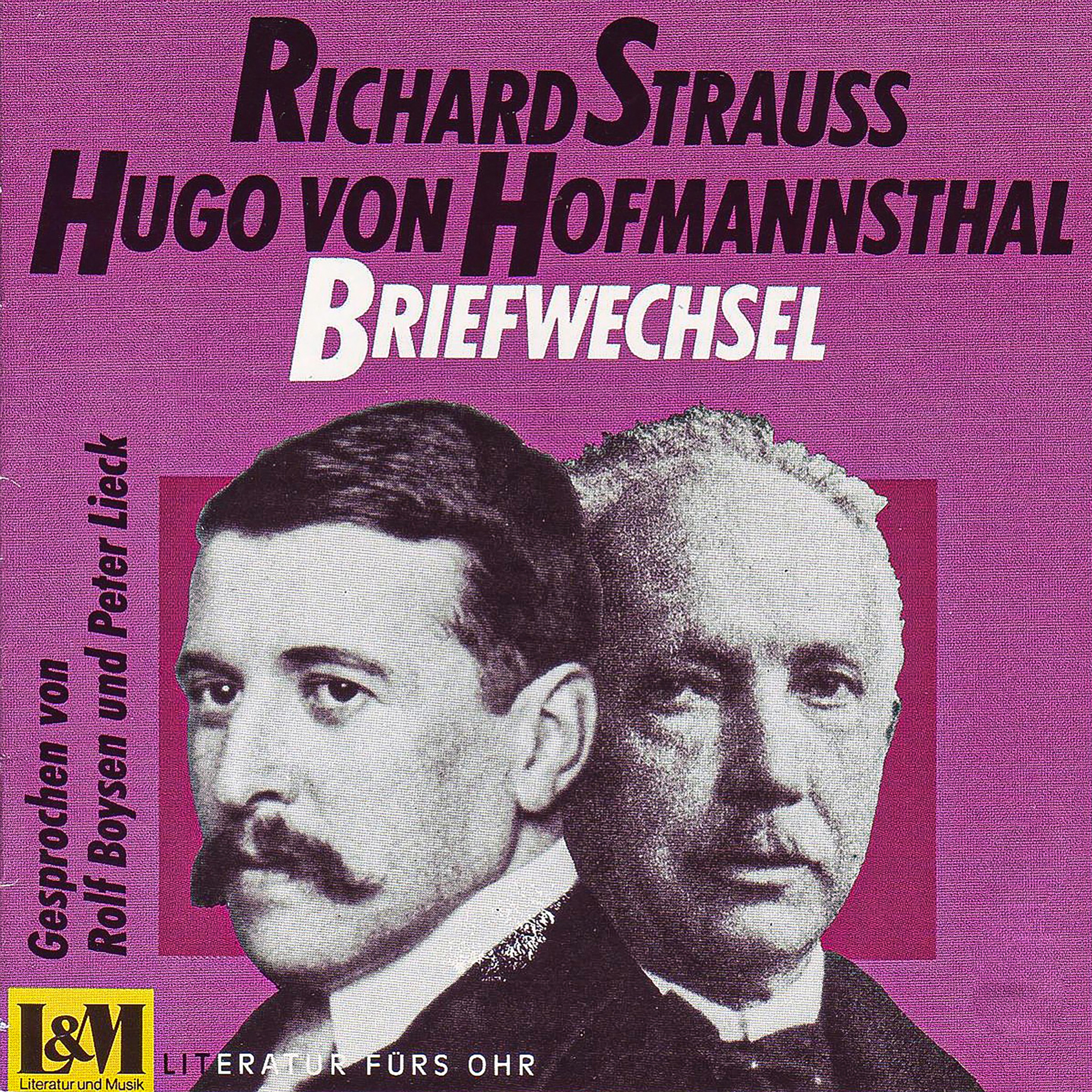 Briefwechsel - Strauss, Richard & Hugo von Hofmannsthal (ungekürzt)