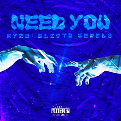 Need You (feat. EliGTB & Jewles) - Single