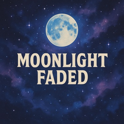 Moonlight faded (feat. 3TXR Bayden) - Single