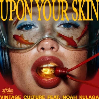 Upon Your Skin (feat. Noah Kulaga) - Single
