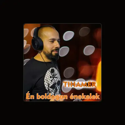 Listen to Tihamer, watch music videos, read bio, see tour dates & more!