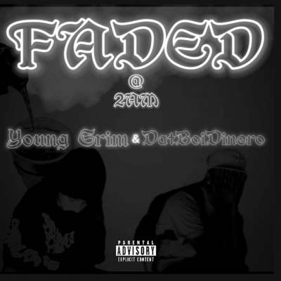 FADED (/2AM) (feat. Young Grim) - Single