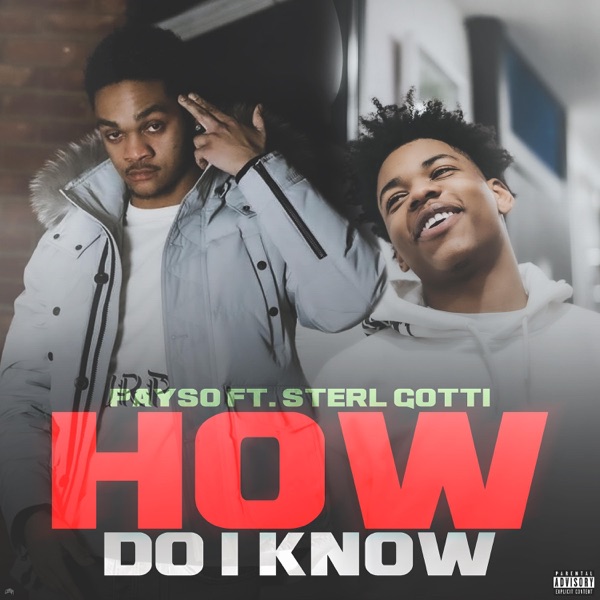 How Do I Know (feat. Sterl Gotti)