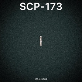 SCP-173 Itsjustus41
