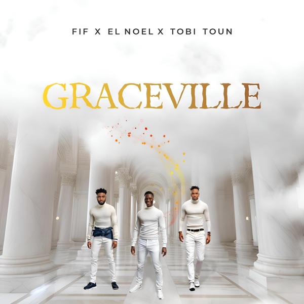Graceville (feat. El'Noel & Tobi Toun)