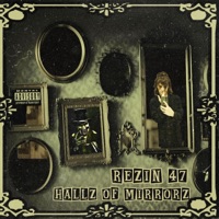 Hallz Of Mirrorz - Single - Rezin 47
