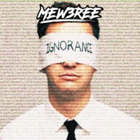 Ignorance - Single - Mew3ree