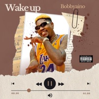 Wake Up (feat. Kuami Eugene) - Single - bobbyaino