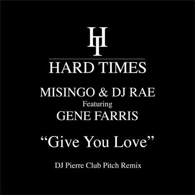 Give you Love (DJ Pierre Wild Pitch Remix) [feat. Gene Farris] - Single