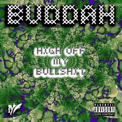 High Off My Bullshit - Single