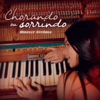 Chorando ou Sorrindo - Single - Rikelly Vitória