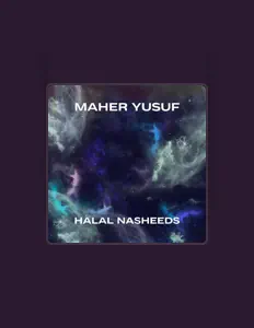 聆聽 Maher Yusuf、觀看音樂影片、閱讀小傳、查看巡演日期等！