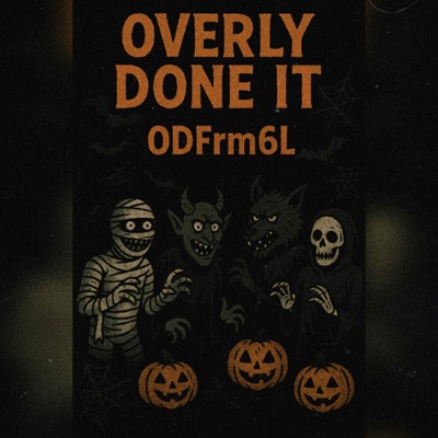 Overly Done It - Single