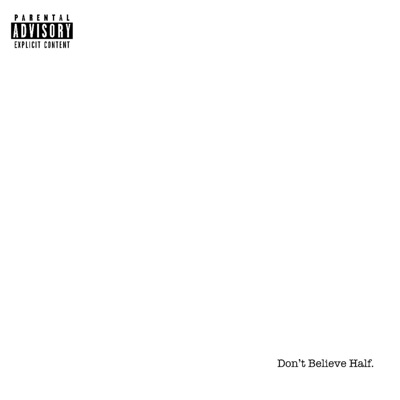 Don't Believe Half (feat. 5'4EvEryDaY. & Stretch Money) - Single