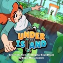Under the Island (Selections from the Original Game Soundtrack)