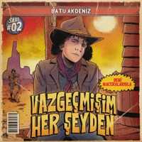 Vazgeçmişim Her Şeyden - Single - Batu Akdeniz