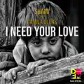 I need your love