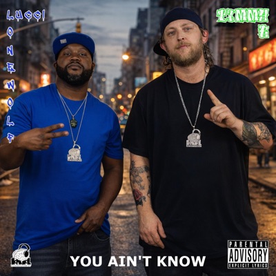 You Ain't Know (feat. Lucci Lonewolf) - Single