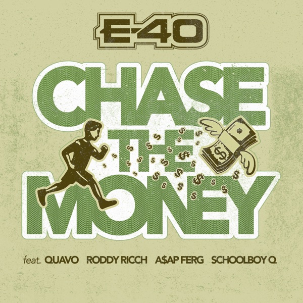 Chase the Money (feat. Quavo, Roddy Ricch, A$AP Ferg & ScHoolboy Q) - Single - E-40