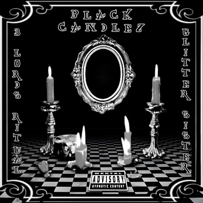 Black Candlez (feat. Glitter Sister, Mikey Sears, Rezin 47 & Fro5o187) - Single