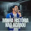 Gabriel Brito - Minha História Não Acabou