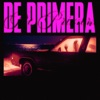 De Primera (feat. Mckenzie, Tonny Baker, Kelvin, Lysnare, Alexito OTB, Xander On The Beat & Aleex Prod) - Single