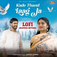 Kade Thand Laag Ja (Lofi) - Single - Sandeep Sarwas & Moni Hooda