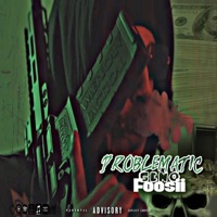 PROBLEMATIC - Geno Foosii