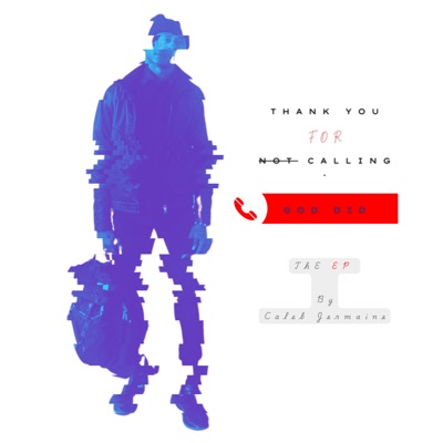 Thank You For Not Calling, God Did