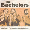 I Believe - The Bachelors