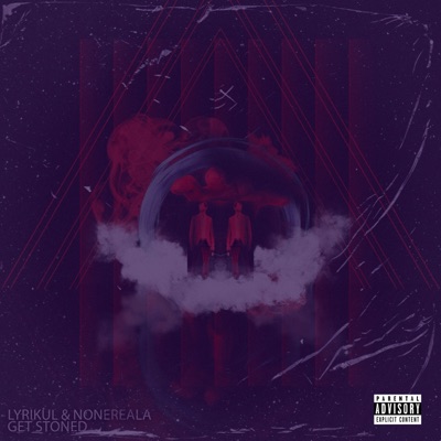 Get Stoned (feat. NoneReala) - Single